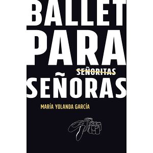 Ballet para [señoritas]...