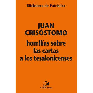 Homilías sobre las Cartas a...