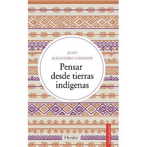 Pensar desde tierras indígenas