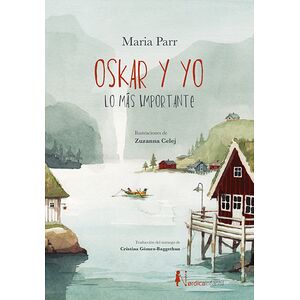Oskar y yo. Lo más importante