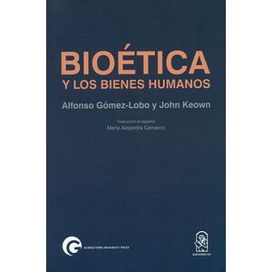 Bioética y los bienes humanos
