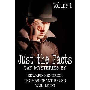 Just the Facts Volume 1