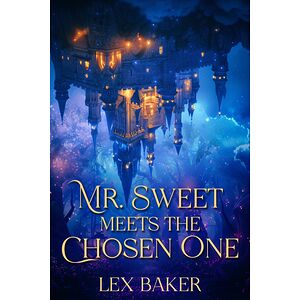 Mr. Sweet Meets the Chosen One