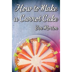 How to Make a Carrot Cake