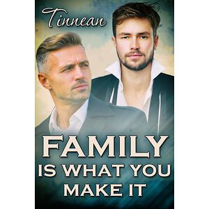 Family Is What You Make It