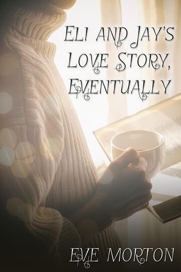 Eli and Jay's Love Story,...