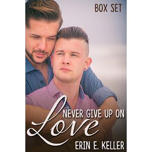 Never Give Up on Love Box Set