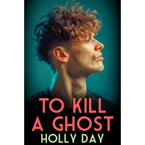 To Kill a Ghost