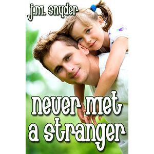 Never Met a Stranger