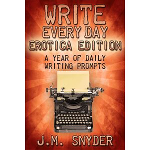 Write Every Day Erotica...