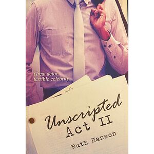 Unscripted Act II