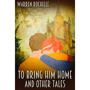 To Bring Him Home and Other...