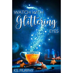 Watch with Glittering Eyes