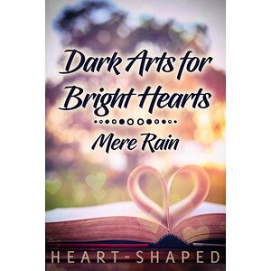 Dark Arts for Bright Hearts