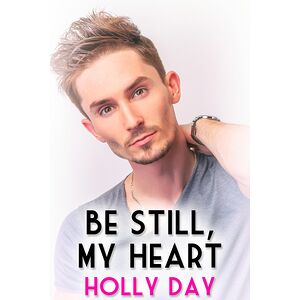 Be Still, My Heart