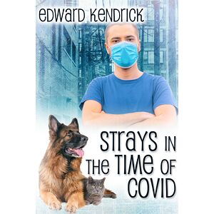 Strays in the Time of COVID