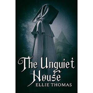 The Unquiet House