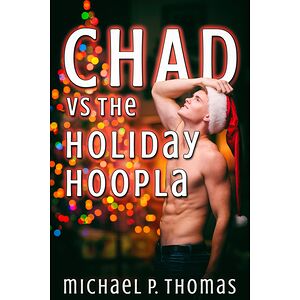 Chad vs. the Holiday Hoopla
