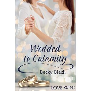Wedded to Calamity
