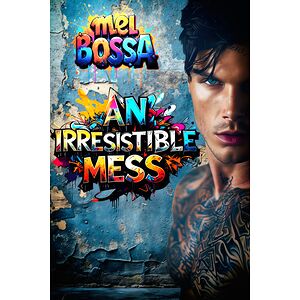 An Irresistible Mess