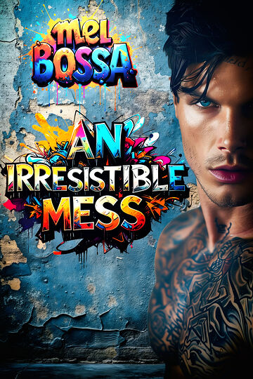 An Irresistible Mess