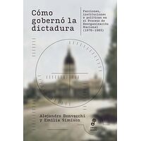 Cómo gobernó la dictadura