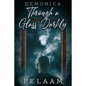 Through a Glass Darkly