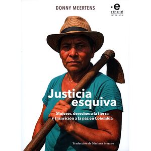 Justicia esquiva. Mujeres,...