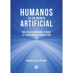 Humanos en un mundo artificial