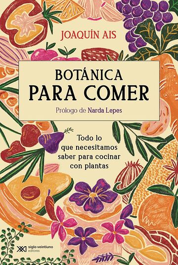 Botánica para comer. Todo...