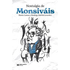 Nostalgia De Monsiváis