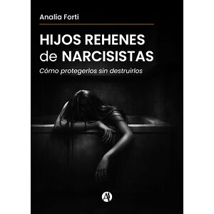 Hijos Rehenes de Narcisistas