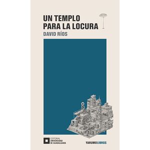 Un templo para la locura