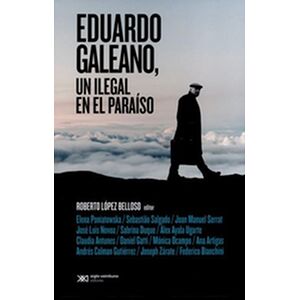 Eduardo Galeano, Un ilegal...