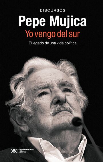 Pepe Mujica. Yo vengo del...