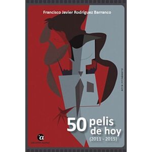 50 pelis de hoy (2011 - 2015)