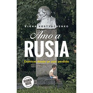 Amo a Rusia, Crónicas desde...