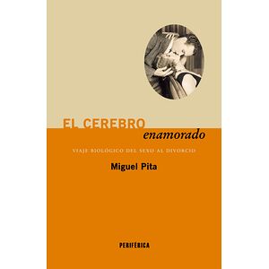 El cerebro enamorado. Viaje...