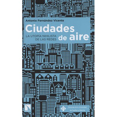 Ciudades de aire. La utopía...