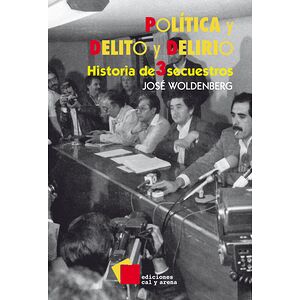 Política y delito y delirio