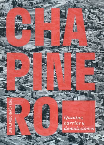 Chapinero. Quintas, barrios...