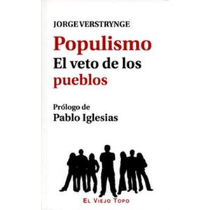 Populismo. El veto de los...