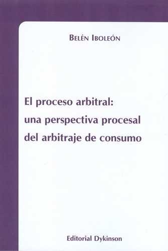 El proceso arbitral: una...
