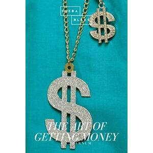 The Art of Getting Money