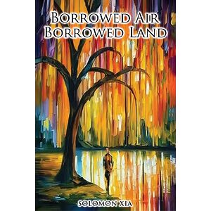 Borrowed Air Borrowed Land