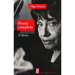 Olga Orozco. Poesía completa