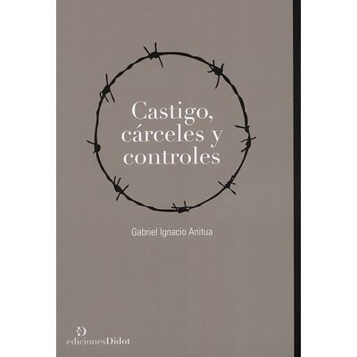 Castigo, cárceles y controles