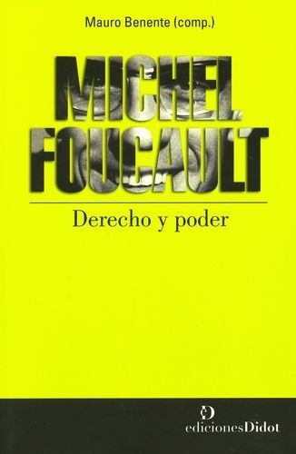 Michel Foucault. Derecho y...