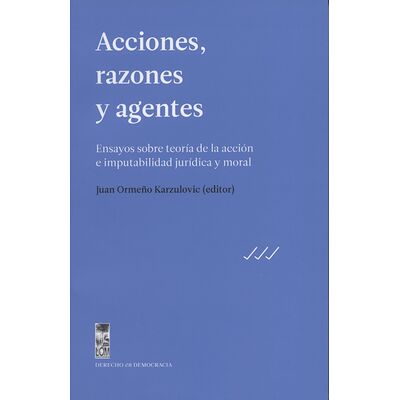 Acciones, razones y...