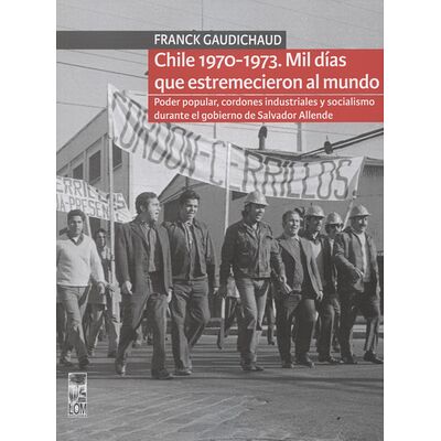 Chile 1970-1973. Mil días...